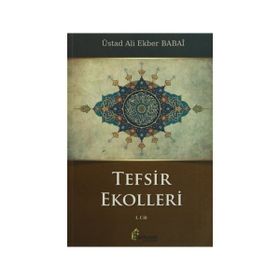 Tefsir Ekolleri 1. Cilt - ustad ali ekber babai