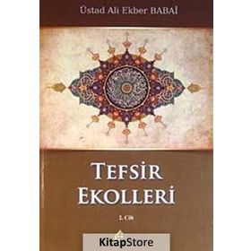 Tefsir Ekolleri 2. Cilt - ustad ali ekber babai