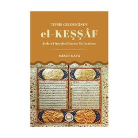 Tefsir Geleneğinde el-Keşşaf - Mesut Kaya