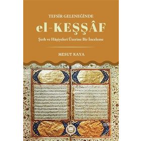 Tefsir Geleneğinde el-Keşşaf - Mesut Kaya