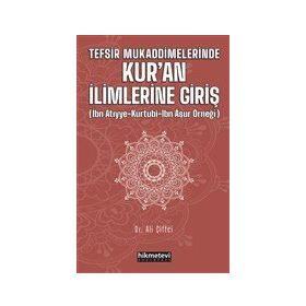 Tefsir Mukaddimelerinde Kur'an İlimlerine Giriş - Ali Çiftçi