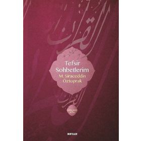 Tefsir Sohbetlerim 1 - M. Siraceddin Öztoprak