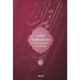 Tefsir Sohbetlerim 1 - M. Siraceddin Öztoprak