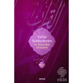 Tefsir Sohbetlerim 1 - M. Siraceddin Öztoprak