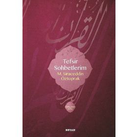 Tefsir Sohbetlerim 1 - M. Siraceddin Öztoprak