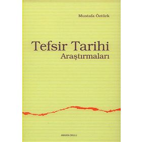 TEFSIR TARIHI ARAŞTIRMALARI - MUSTAFA ÖZTÜRK