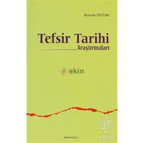 TEFSIR TARIHI ARAŞTIRMALARI - MUSTAFA ÖZTÜRK