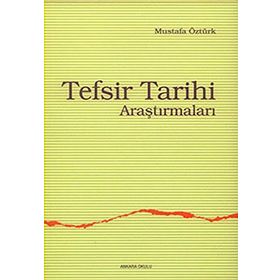 TEFSIR TARIHI ARAŞTIRMALARI - MUSTAFA ÖZTÜRK