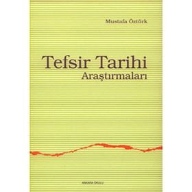 TEFSIR TARIHI ARAŞTIRMALARI - MUSTAFA ÖZTÜRK