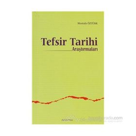 TEFSIR TARIHI ARAŞTIRMALARI - MUSTAFA ÖZTÜRK