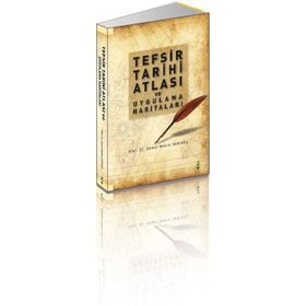 Tefsir Tarihi Atlası ve Uygulama Haritaları / Ahmet Nedim Serinsu