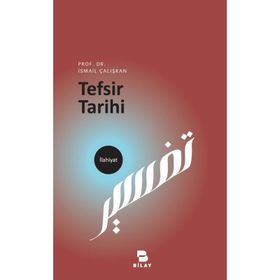 Tefsir Tarihi - İsmail Çalışkan