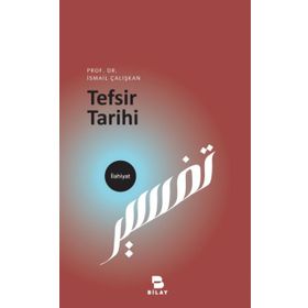Tefsir Tarihi - İsmail Çalışkan