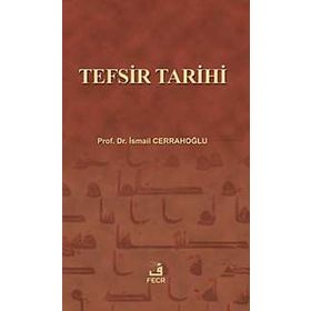TEFSIR TARIHI - İSMAİL CERRAHOĞLU