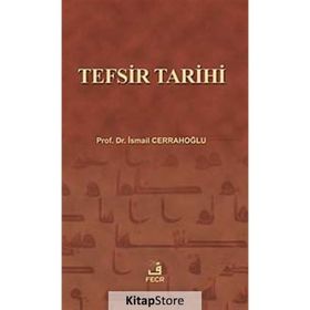 TEFSIR TARIHI - İSMAİL CERRAHOĞLU