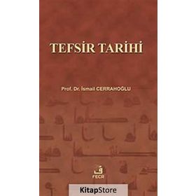 TEFSIR TARIHI - İSMAİL CERRAHOĞLU