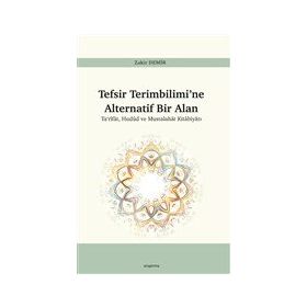Tefsir Terimbilimi'ne Alternatif Bir Alan - Zakir Demir
