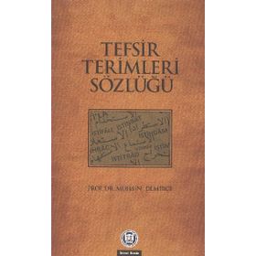TEFSIR TERIMLERI SÖZLÜĞÜ - MUHSIN DEMIRCI