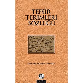 TEFSIR TERIMLERI SÖZLÜĞÜ - MUHSIN DEMIRCI