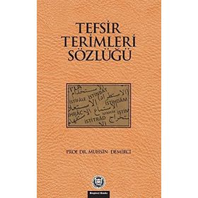 TEFSIR TERIMLERI SÖZLÜĞÜ - MUHSIN DEMIRCI