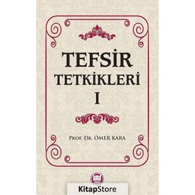 Tefsir Tetkikleri 1 - Prof. Dr. Ömer Kara