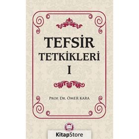 Tefsir Tetkikleri 1 - Prof. Dr. Ömer Kara