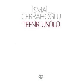 TEFSIR USULÜ - İSMAIL CERRAHOĞLU