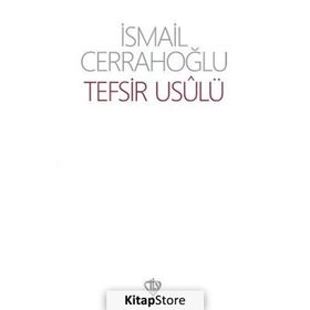 TEFSIR USULÜ - İSMAIL CERRAHOĞLU