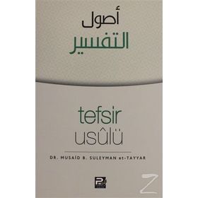 Tefsir Usulü - Musaid B. Suleyman Et-Tayyar