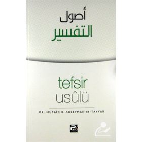 Tefsir Usulü - Musaid B. Suleyman Et-Tayyar