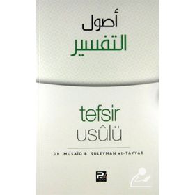 Tefsir Usulü - Musaid B. Suleyman Et-Tayyar