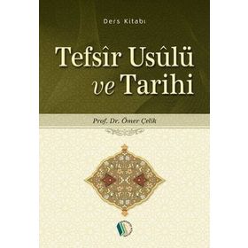 Tefsir Usulu ve Tarihi - Prof. Dr. Ömer Çelik
