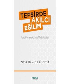 Tefsirde Akılcı Eğilim - Nasr Hamid Ebu Zeyd