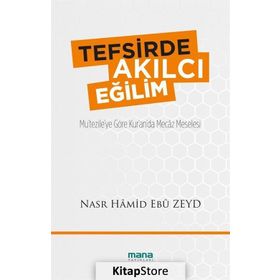 Tefsirde Akılcı Eğilim - Nasr Hamid Ebu Zeyd