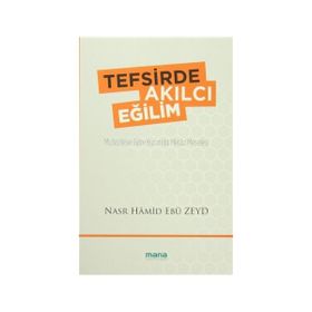 Tefsirde Akılcı Eğilim - Nasr Hamid Ebu Zeyd