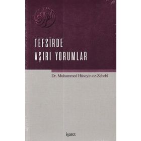Tefsirde Aşırı Yorumlar - Muhammed Hüseyin Zehebi