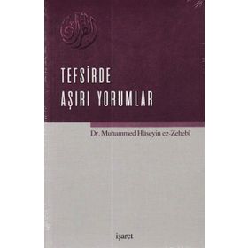 Tefsirde Aşırı Yorumlar - Muhammed Hüseyin Zehebi