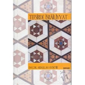 TEFSIRDE İSRAİLİYYAT - ABDULLAH AYDEMIR