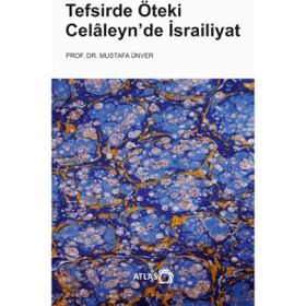 Tefsirde Öteki Celaleyn’de İsrailiyat - Mustafa Ünver