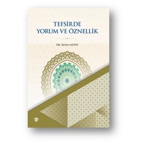 Tefsirde Yorum ve Öznellik - Türkiye Diyanet Vakfı Yayınları