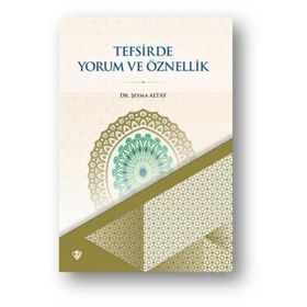 Tefsirde Yorum ve Öznellik - Türkiye Diyanet Vakfı Yayınları