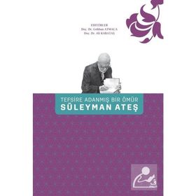 Tefsire Adanmış Bir Ömür Süleyman Ateş - Ali Karataş