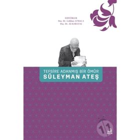 Tefsire Adanmış Bir Ömür Süleyman Ateş - Ali Karataş