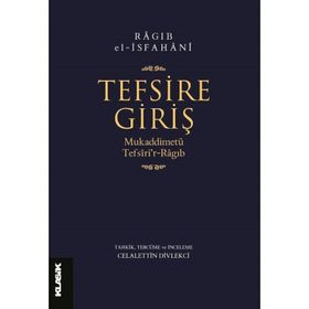 TEFSIRE GİRİŞ MUKADDİMETÜ CAMIIT-TEFSIR - RAGIB EL-İSFAHANİ