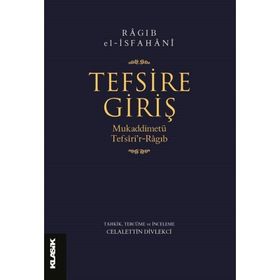 TEFSIRE GİRİŞ MUKADDİMETÜ CAMIIT-TEFSIR - RAGIB EL-İSFAHANİ