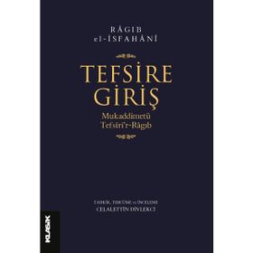 TEFSIRE GİRİŞ MUKADDİMETÜ CAMIIT-TEFSIR - RAGIB EL-İSFAHANİ