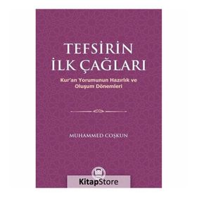 Tefsirin İlk Çağları - Muhammed Coşkun