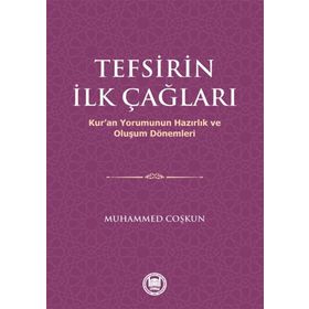 Tefsirin İlk Çağları - Muhammed Coşkun
