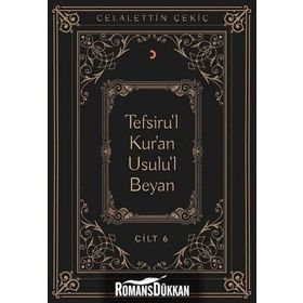 Tefsiru’l Kur’an Usulu’l Beyan Cilt - 6 - Celalettin Çekiç