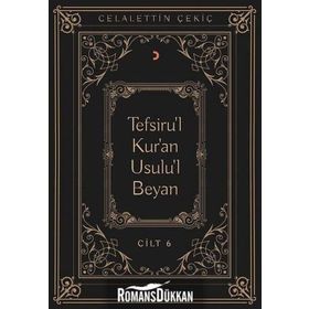 Tefsiru’l Kur’an Usulu’l Beyan Cilt - 6 - Celalettin Çekiç